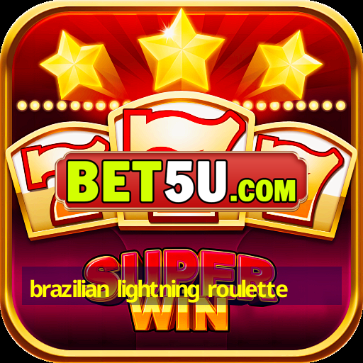 brazilian lightning roulette